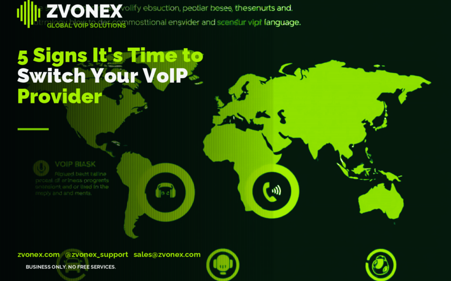 5 Signs It's Time to Switch Your VoIP Provider